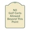 Signmission Designer Series-No Golf Carts Allowed Beyond This Point, 24" x 18", TG-1824-9830 A-DES-TG-1824-9830 - alternate 1